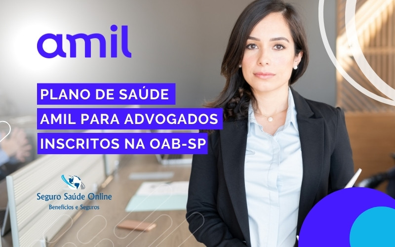 Plano de Saúde Amil pela OAB-SP para Advogados Associados