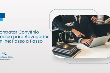 Contratar Convênio Médico para Advogados Online: Passo a Passo